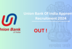 Union Bank Of India Apprentice Recruitment 2024