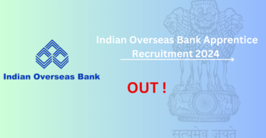 Indian Overseas Bank Apprentice Recruitment 2024