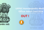 UPPSC Homoeopathic Medical Officer Admit Card 2024