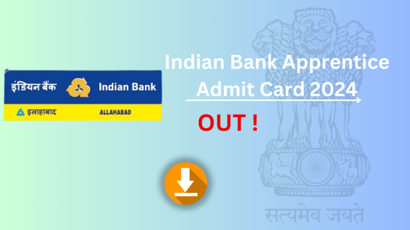 Indian Bank Apprentice Admit Card 2024