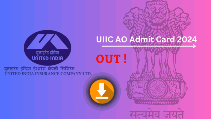 UIIC AO Admit Card 2024