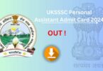 UKSSSC Personal Assistant Admit Card 2024