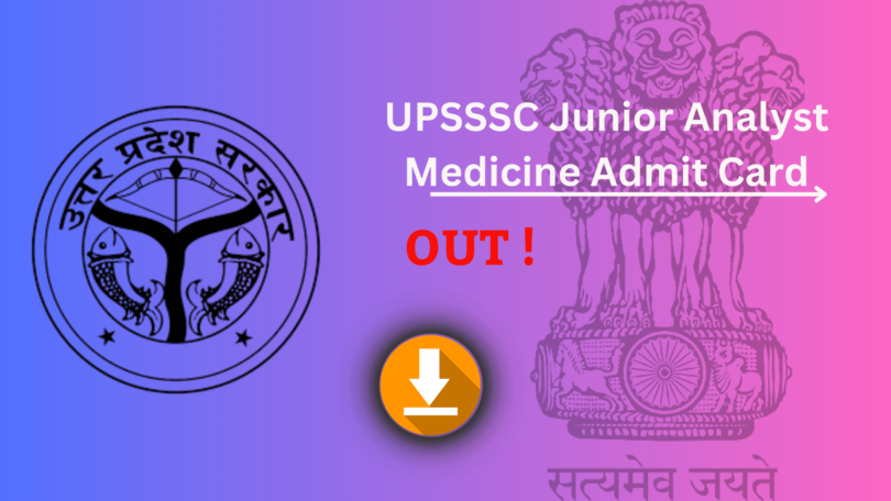 UPSSSC Junior Analyst Medicine Admit Card