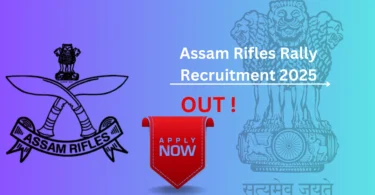 Assam Rifles Rally Recruitment 2025 - apply online link