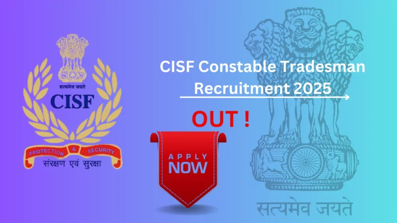 CISF Constable Tradesman Recruitment 2025