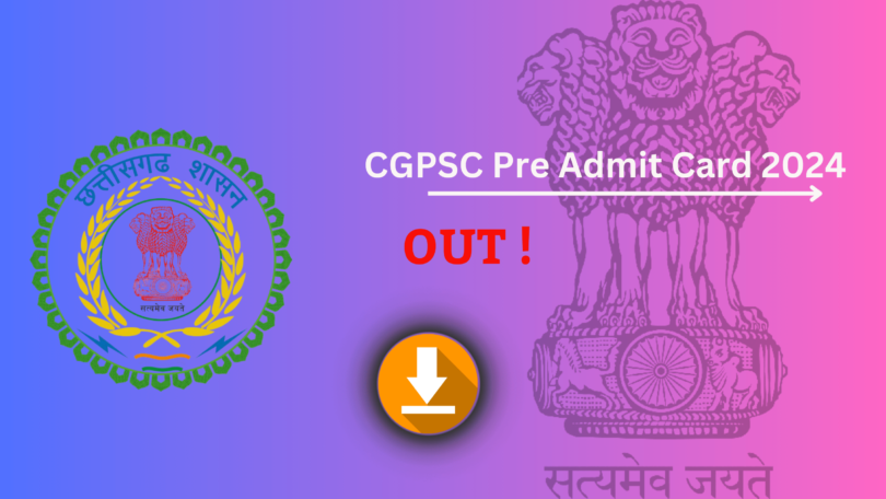 CGPSC Admit Card 2024 Download – Check Exam Date & Direct Link