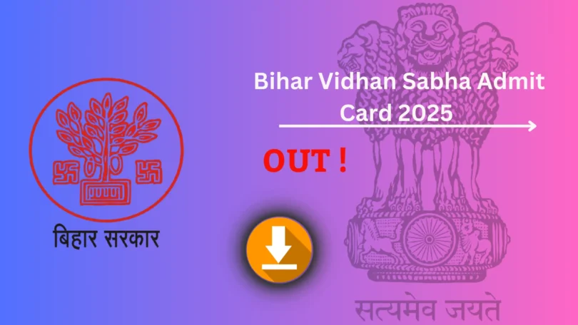 Bihar Vidhan Sabha Admit Card 2025 Download – Check Exam Date And Direct Link