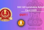 SSC GD constable Admit Card 2025 Download – Check Exam Date & Direct Link