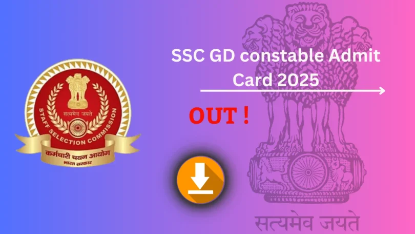 SSC GD constable Admit Card 2025 Download – Check Exam Date & Direct Link