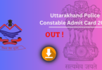 Uttarakhand Police Constable Admit Card 2025 जारी – डाउनलोड करने की प्रक्रिया, परीक्षा तिथि और महत्वपूर्ण निर्देश देखें !