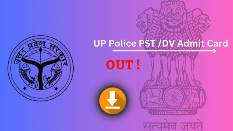 UP Police PST DV Admit Card