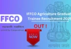 IFFCO Agriculture Graduate Trainee Recruitment 2025