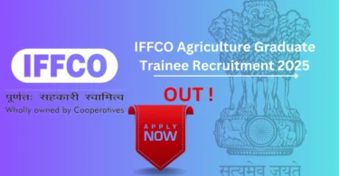 IFFCO Agriculture Graduate Trainee Recruitment 2025