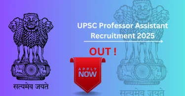 UPSC Professor Assistant Recruitment 2025 - apply online link