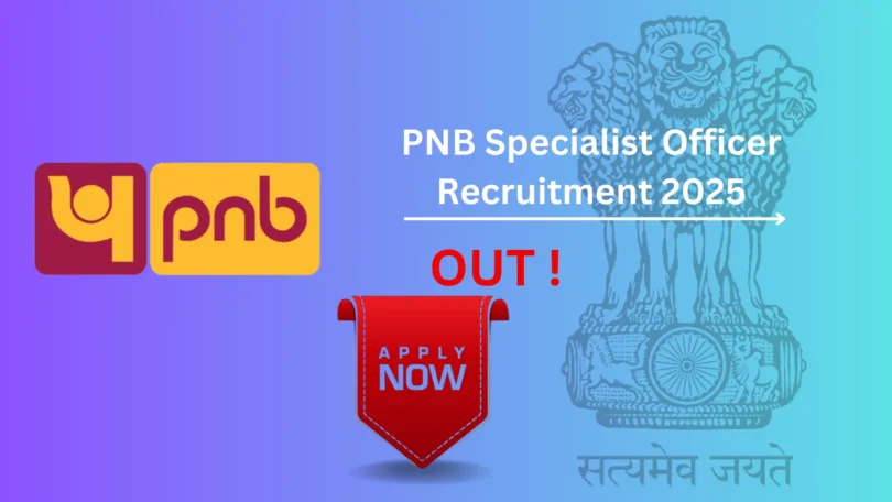 PNB Specialist Officer Recruitment 2025 - apply online link