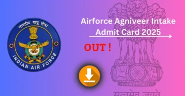 Airforce Agniveer Intake Admit Card 2025 जारी – डाउनलोड करने की प्रक्रिया, परीक्षा तिथि और महत्वपूर्ण निर्देश देखें !